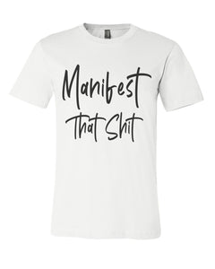 Manifest That Shit Unisex Short Sleeve T Shirt