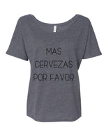 Mas Cervezas Por Favor Slouchy Tee - Wake Slay Repeat