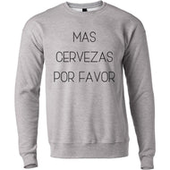 Mas Cervezas Por Favor Unisex Sweatshirt - Wake Slay Repeat
