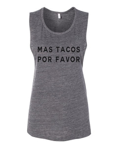 Mas Tacos Por Favor Flowy Scoop Muscle Tank - Wake Slay Repeat