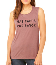 Load image into Gallery viewer, Mas Tacos Por Favor Flowy Scoop Muscle Tank - Wake Slay Repeat