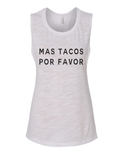 Mas Tacos Por Favor Flowy Scoop Muscle Tank - Wake Slay Repeat