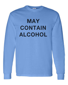 May Contain Alcohol Unisex Long Sleeve T Shirt - Wake Slay Repeat
