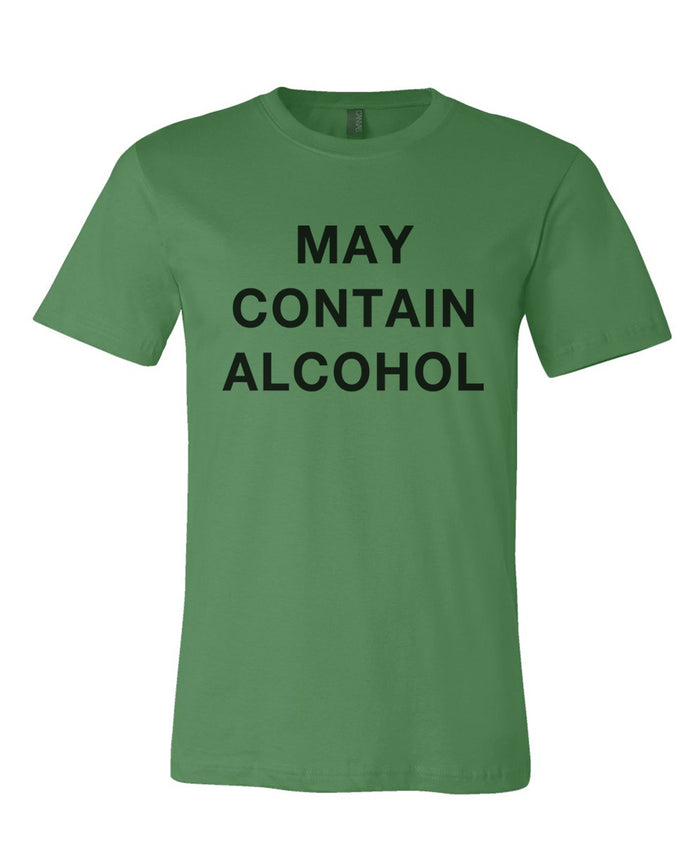 May Contain Alcohol St. Patrick's Day Green Unisex T Shirt - Wake Slay Repeat