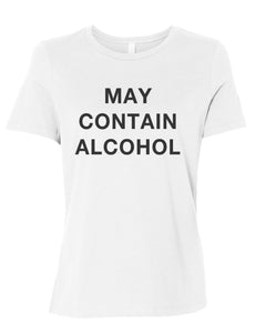 May Contain Alcohol Relaxed Women's T Shirt - Wake Slay Repeat