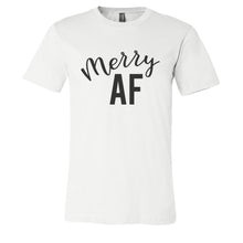 Load image into Gallery viewer, Merry AF Unisex Short Sleeve T Shirt - Wake Slay Repeat