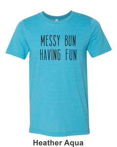 Messy Bun Having Fun Unisex Short Sleeve T Shirt - Wake Slay Repeat