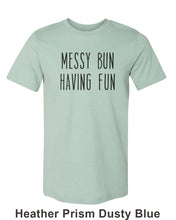 Load image into Gallery viewer, Messy Bun Having Fun Unisex Short Sleeve T Shirt - Wake Slay Repeat