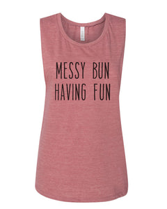 Messy Bun Having Fun Fitted Muscle Tank - Wake Slay Repeat