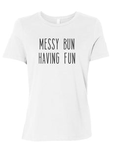 Messy Bun Having Fun Fitted Women's T Shirt - Wake Slay Repeat