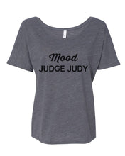 Load image into Gallery viewer, Mood Judge Judy Slouchy Tee - Wake Slay Repeat