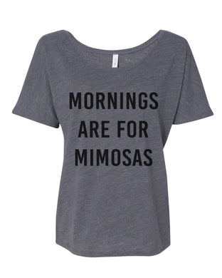 Mornings Are For Mimosas Slouchy Tee - Wake Slay Repeat