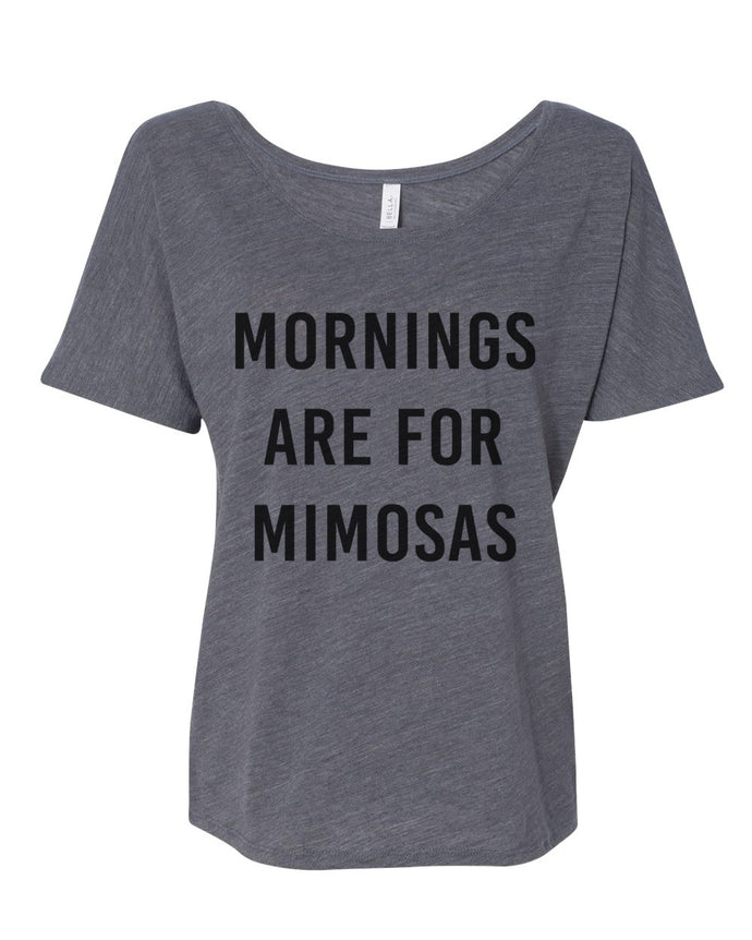 Mornings Are For Mimosas Slouchy Tee - Wake Slay Repeat