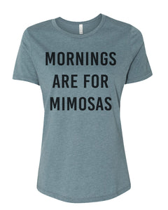 Mornings Are For Mimosas Relaxed Women's T Shirt - Wake Slay Repeat