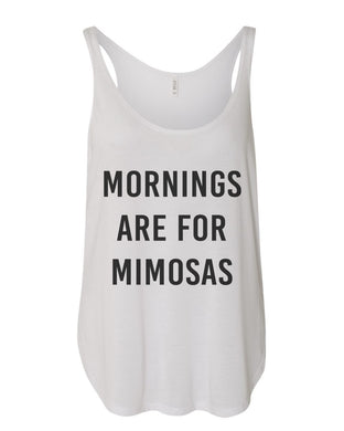 Mornings Are For Mimosas Flowy Side Slit Tank Top - Wake Slay Repeat