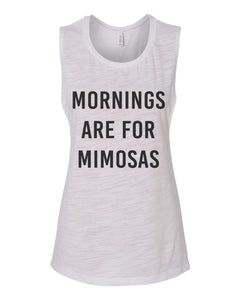 Mornings Are For Mimosas Workout Flowy Scoop Muscle Tank - Wake Slay Repeat
