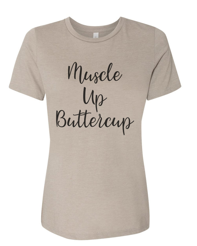 Muscle Up Buttercup Relaxed Women's T Shirt - Wake Slay Repeat