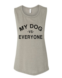 My Dog Vs Everyone Workout Flowy Scoop Muscle Tank - Wake Slay Repeat