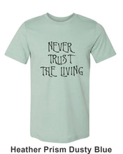 Load image into Gallery viewer, Never Trust The Living Unisex Short Sleeve T Shirt - Wake Slay Repeat