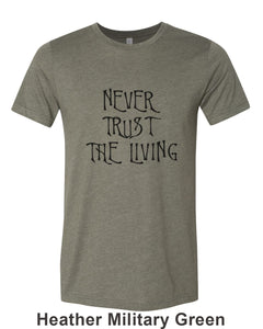 Never Trust The Living Unisex Short Sleeve T Shirt - Wake Slay Repeat