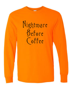 Nightmare Before Coffee Unisex Long Sleeve T Shirt - Wake Slay Repeat