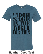 Load image into Gallery viewer, Not Enough Sage In The World For This Unisex Short Sleeve T Shirt - Wake Slay Repeat