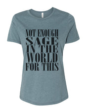 Load image into Gallery viewer, Not Enough Sage In The World For This Fitted Women&#39;s T Shirt - Wake Slay Repeat