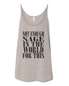 Not Enough Sage In The World For This Slouchy Tank - Wake Slay Repeat