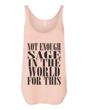 Load image into Gallery viewer, Not Enough Sage In The World For This Flowy Side Slit Tank Top - Wake Slay Repeat