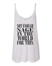 Load image into Gallery viewer, Not Enough Sage In The World For This Slouchy Tank - Wake Slay Repeat