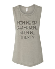 Load image into Gallery viewer, Now We Sip Champagne When We Thirsty Fitted Scoop Muscle Tank - Wake Slay Repeat