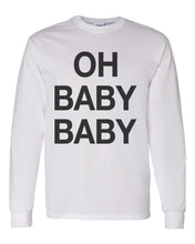 Load image into Gallery viewer, Oh Baby Baby Unisex Long Sleeve T Shirt - Wake Slay Repeat