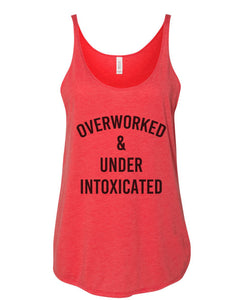 Overworked & Under Intoxicated Slouchy Tank