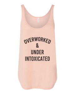 Overworked & Under Intoxicated Flowy Side Slit Tank Top