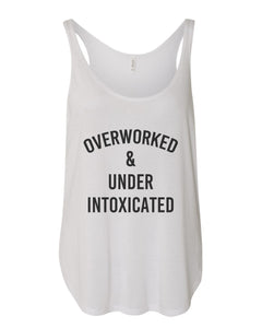 Overworked & Under Intoxicated Flowy Side Slit Tank Top