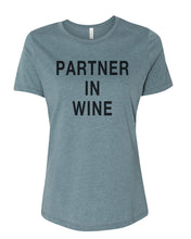 Load image into Gallery viewer, Partner In Wine Relaxed Women&#39;s T Shirt - Wake Slay Repeat