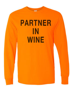Partner In Wine Unisex Long Sleeve T Shirt - Wake Slay Repeat