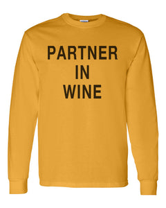 Partner In Wine Unisex Long Sleeve T Shirt - Wake Slay Repeat