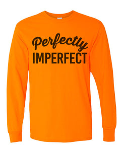 Perfectly Imperfect Unisex Long Sleeve T Shirt - Wake Slay Repeat