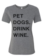 Pet Dogs Drink Wine Relaxed Women's T Shirt - Wake Slay Repeat