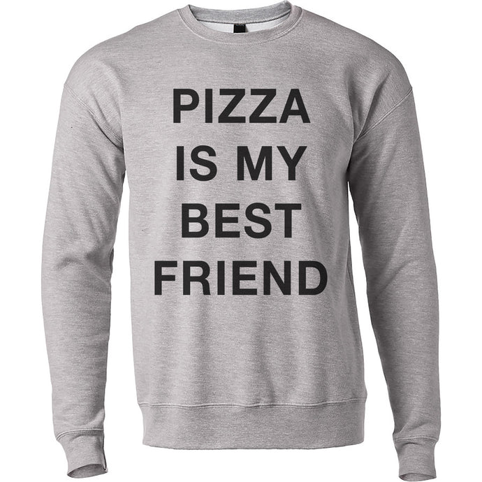 Pizza Is My Best Friend Unisex Sweatshirt - Wake Slay Repeat