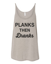Load image into Gallery viewer, Planks Then Dranks Slouchy Tank - Wake Slay Repeat