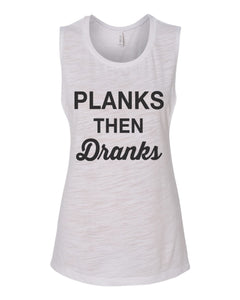 Planks Then Dranks Fitted Muscle Tank - Wake Slay Repeat