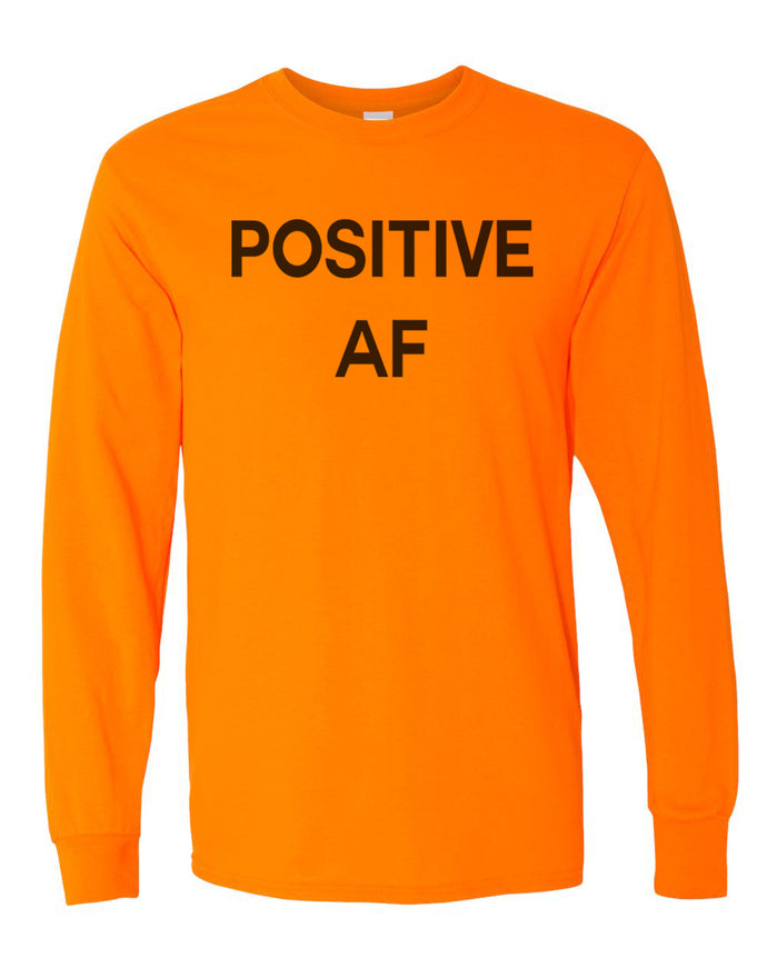 Positive AF Unisex Long Sleeve T Shirt - Wake Slay Repeat