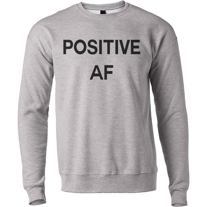 Positive AF Unisex Sweatshirt - Wake Slay Repeat