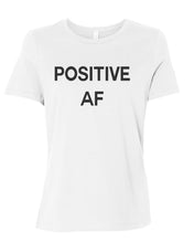 Load image into Gallery viewer, Positive AF Relaxed Women&#39;s T Shirt - Wake Slay Repeat