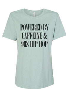 Powered By Caffeine & 90s Hip Hop Women's T Shirt - Wake Slay Repeat