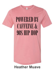 Load image into Gallery viewer, Powered By Caffeine &amp; 90s Hip Hop Unisex Short Sleeve T Shirt - Wake Slay Repeat