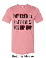 Powered By Caffeine & 90s Hip Hop Unisex Short Sleeve T Shirt - Wake Slay Repeat