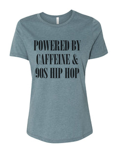 Powered By Caffeine & 90s Hip Hop Women's T Shirt - Wake Slay Repeat